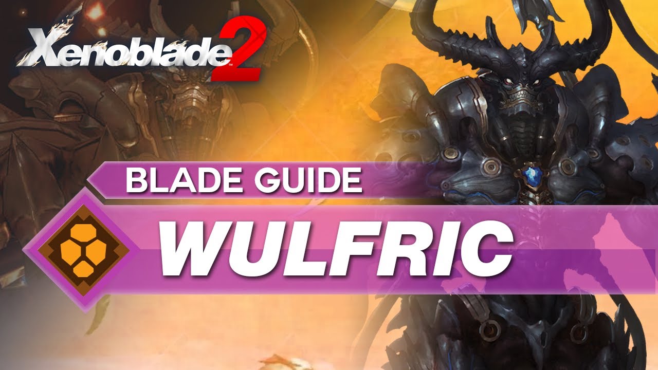 How To Use Wulfric In Xenoblade 2