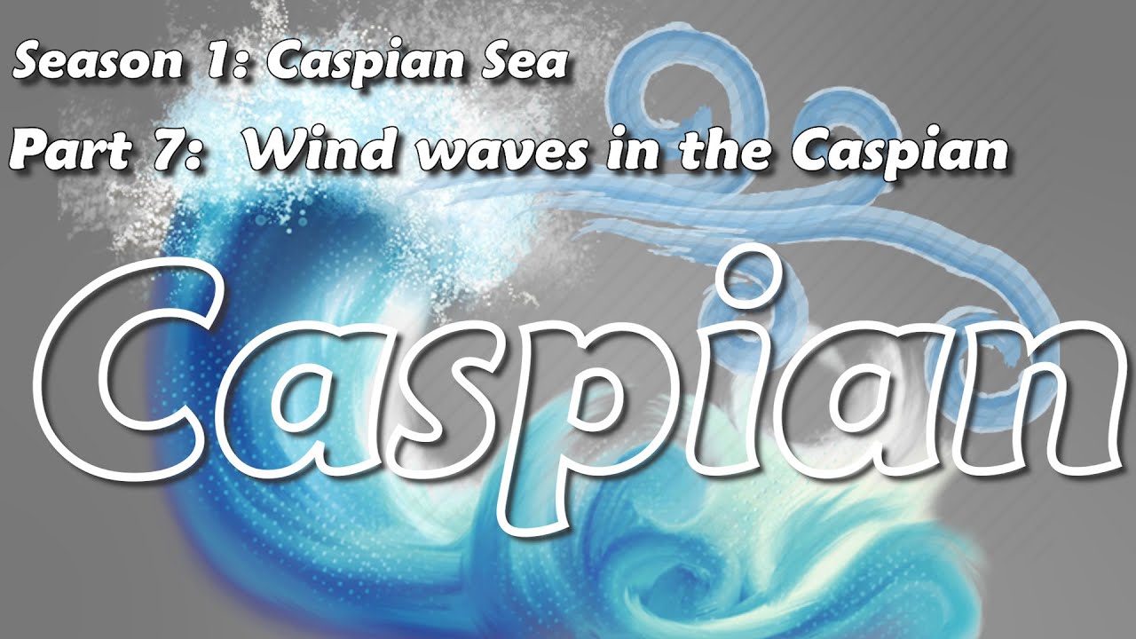 Waves in the Caspian Sea !