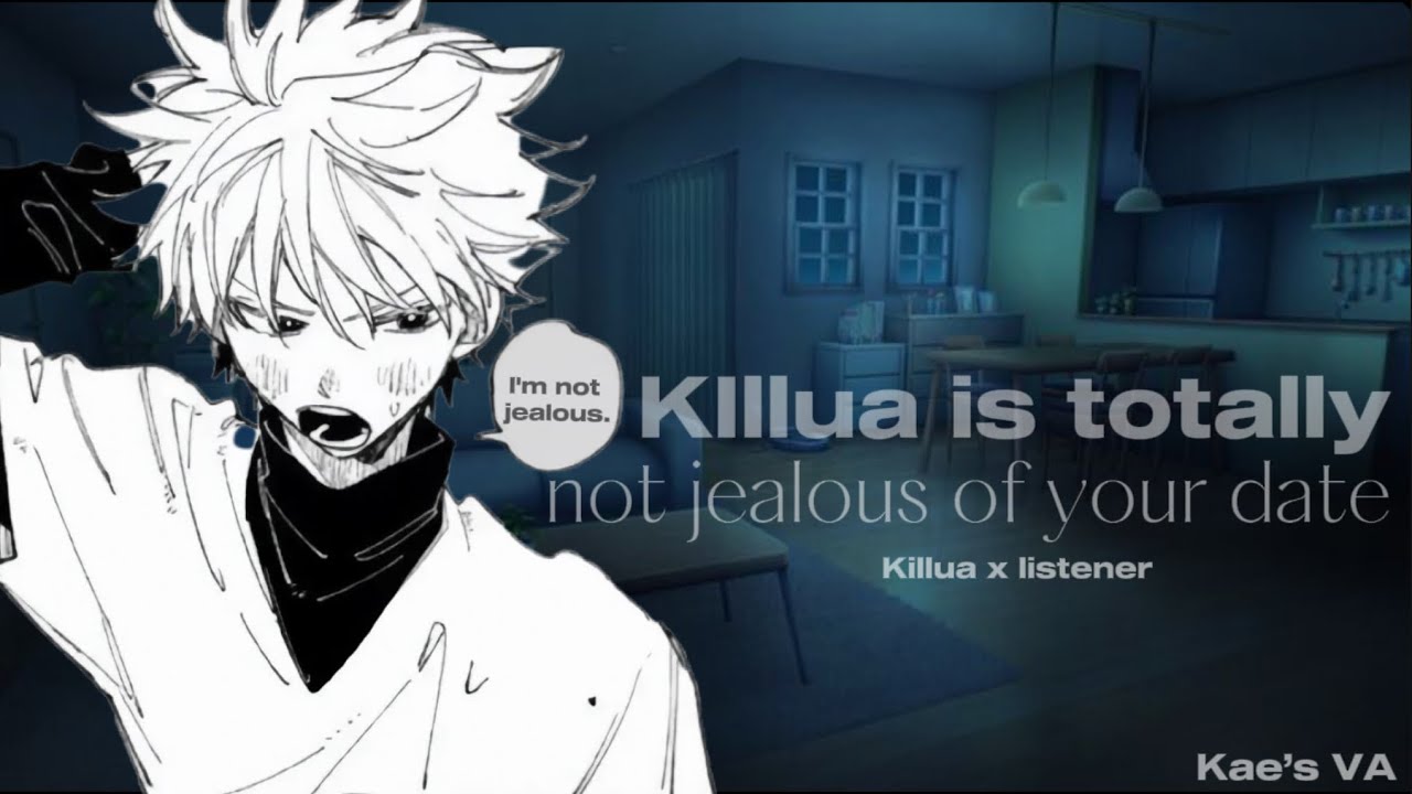🤭Your grumpy roommate killua is jealous of your date || Killua x Listener 🖤