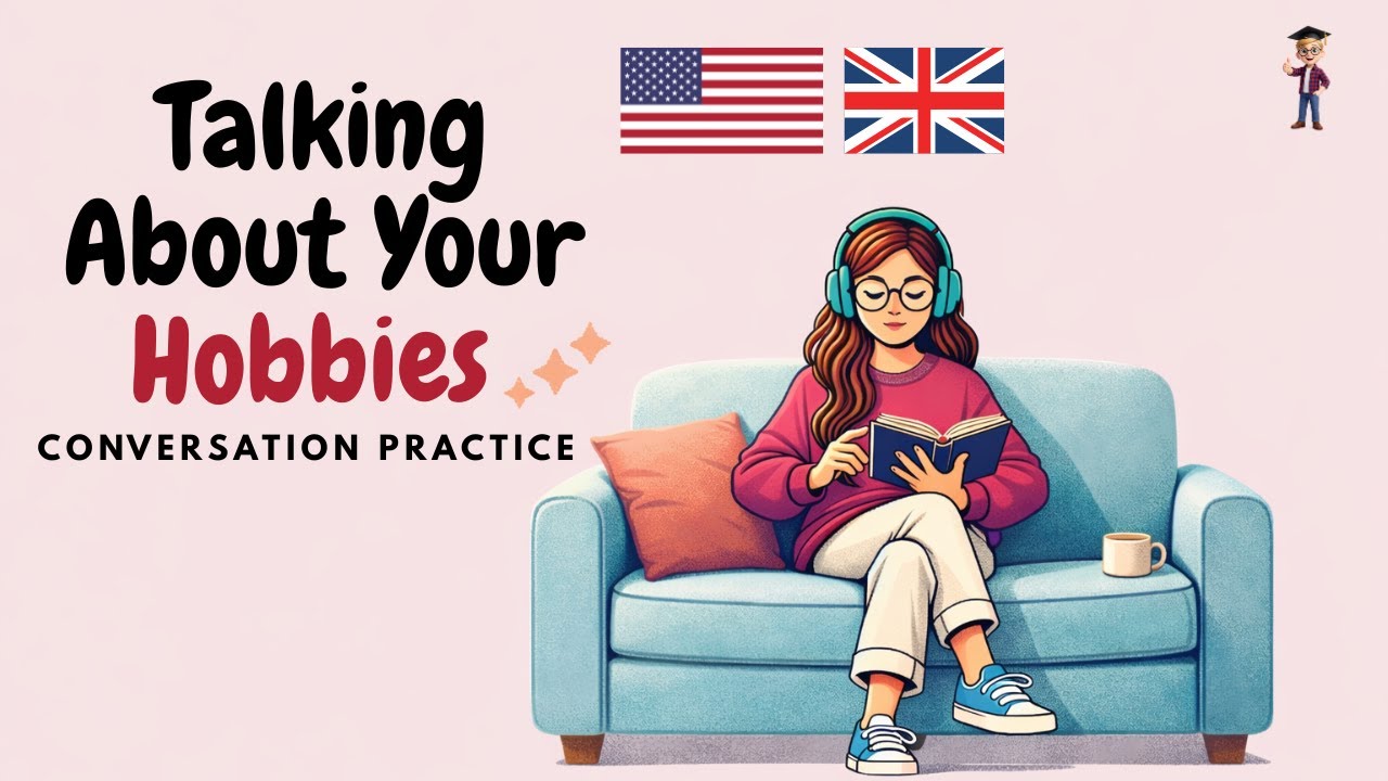 How to Talk About Your Hobbies in English 🇺🇸🇬🇧 | Real English Conversation Practice |