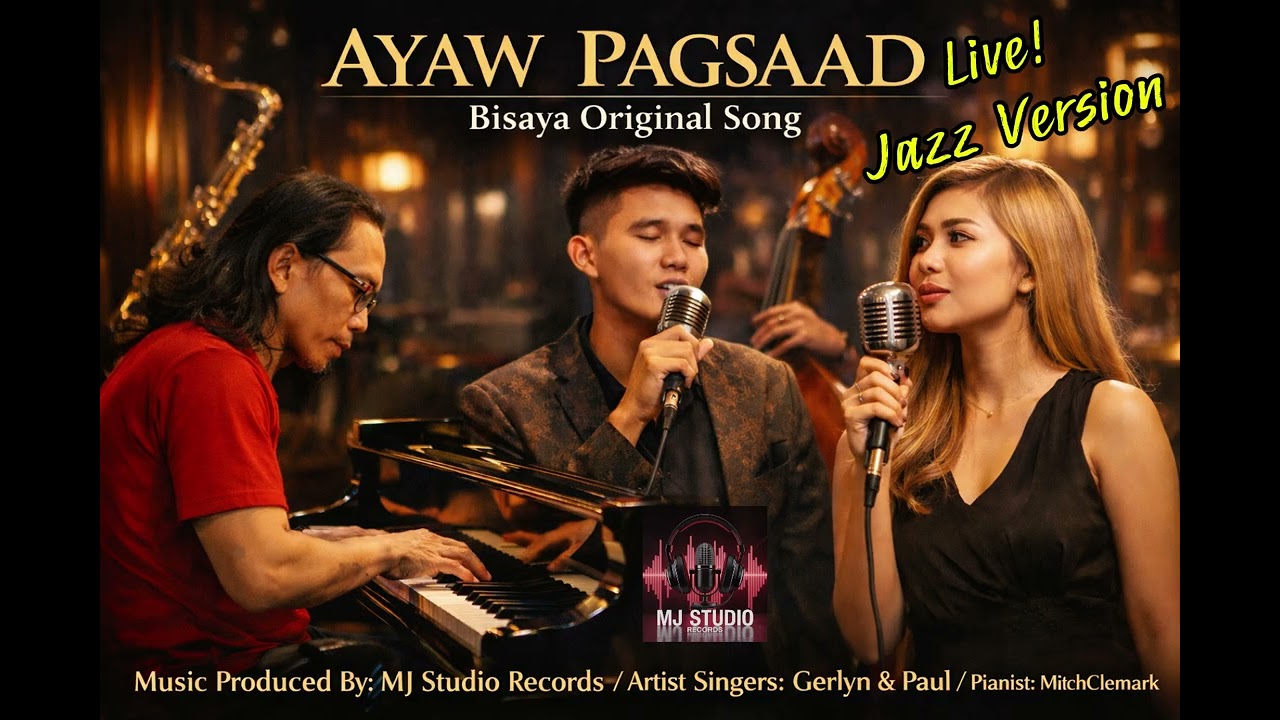Ayaw Pagsaad - Slow Jazz Grooved / Produced By: MJ Studio Records