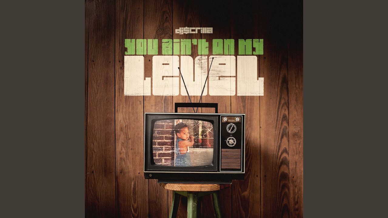 You Ain't On My Level