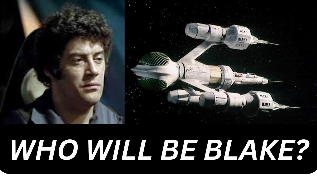Fancasting The BLAKE'S 7 Reboot