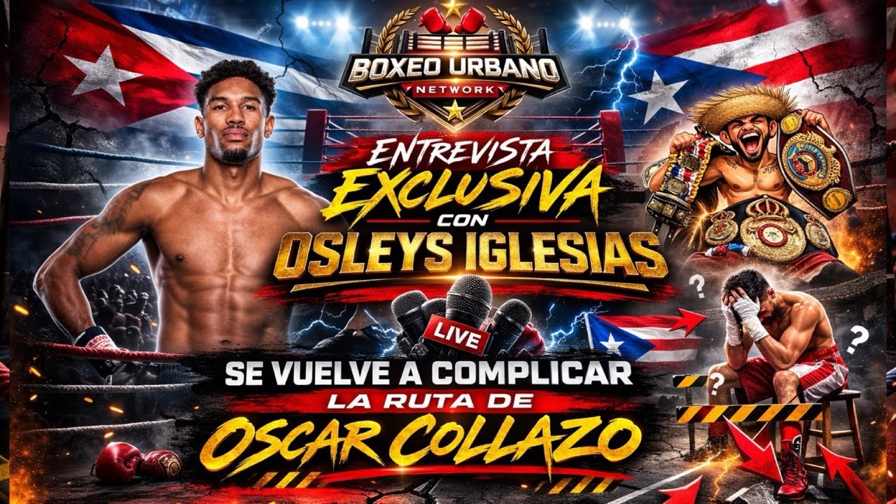 ¡OSLEYS IGLESIAS LO CUENTA TODO! 🔥 Entrevista Exclusiva | ¿Se Complica la Ruta de Oscar Collazo?