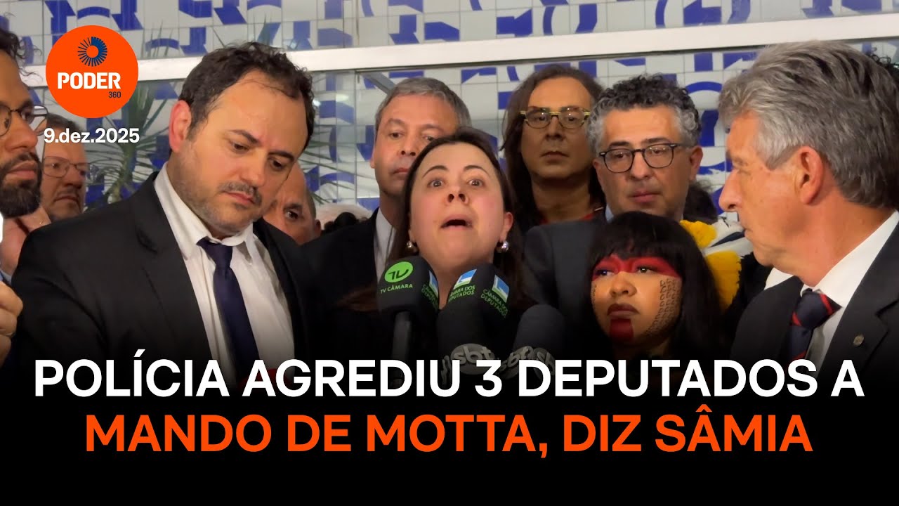Polícia agrediu 3 deputados a mando de Motta, diz Sâmia