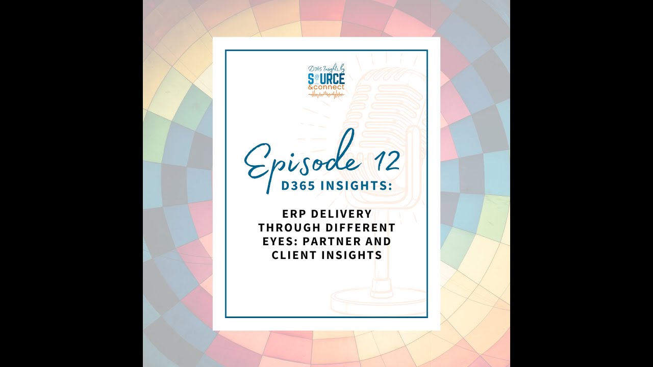 Episode 12: ERP Delivery Through Different Eyes - Partner and Client Insights
