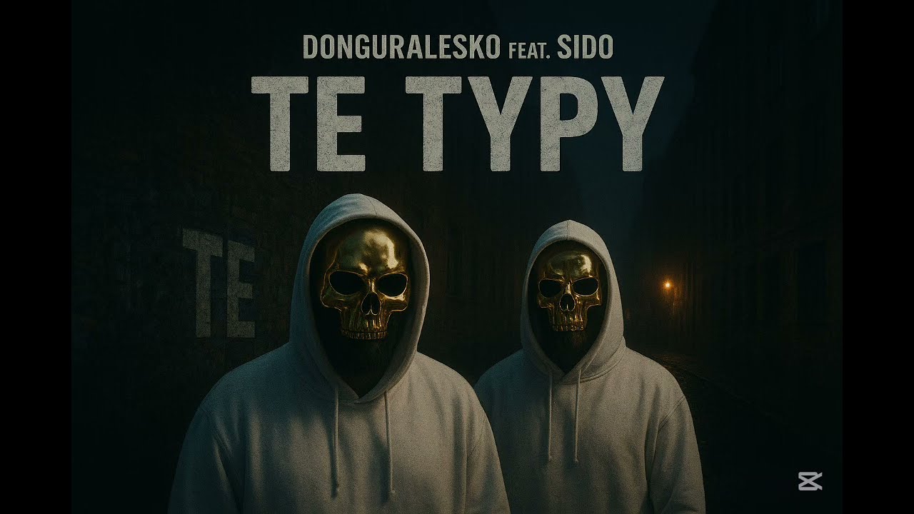 DONGURALESKO feat. SIDO - TE TYPY