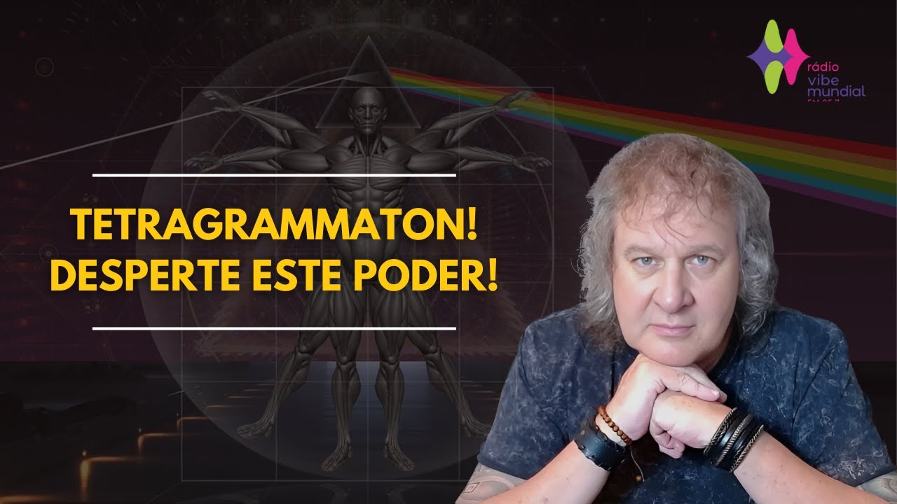 TETRAGRAMMATON! DESPERTE ESTE PODER! Nilton Schutz - R&aacute;dio Vibe Mundial