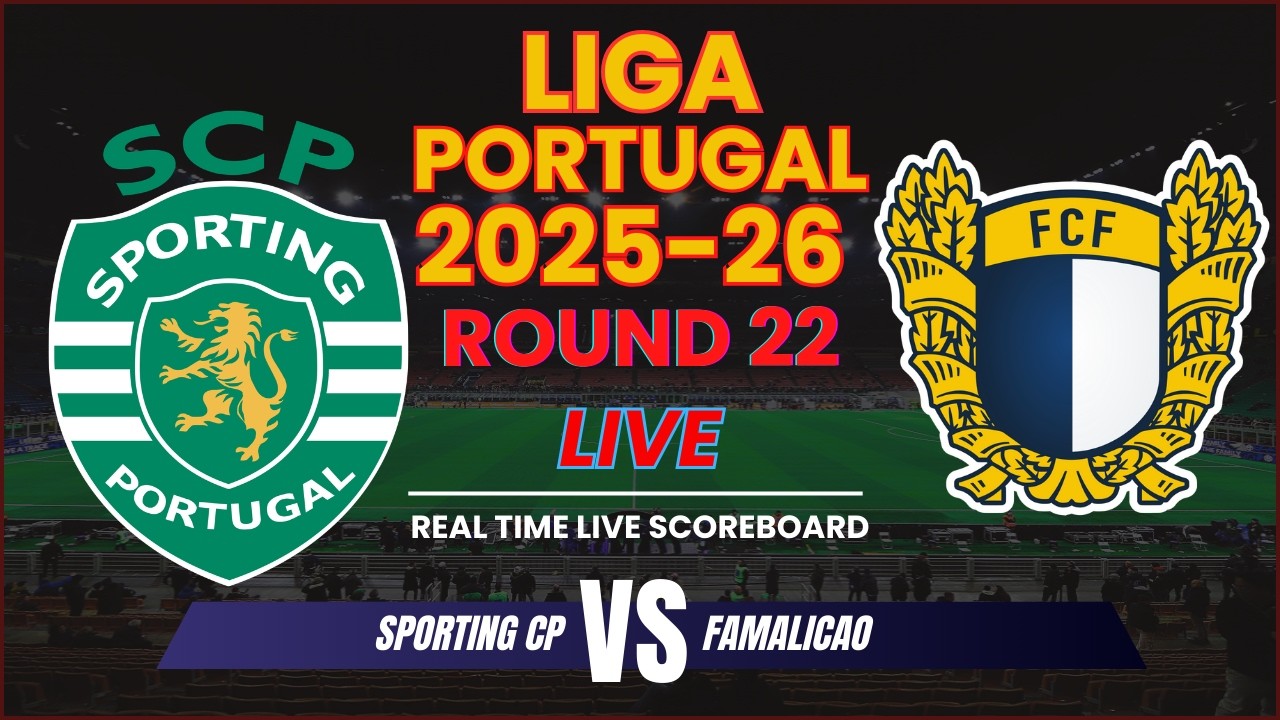 Sporting CP vs Famalicao Live Scores | 2025-26 Liga Portugal - Round 22