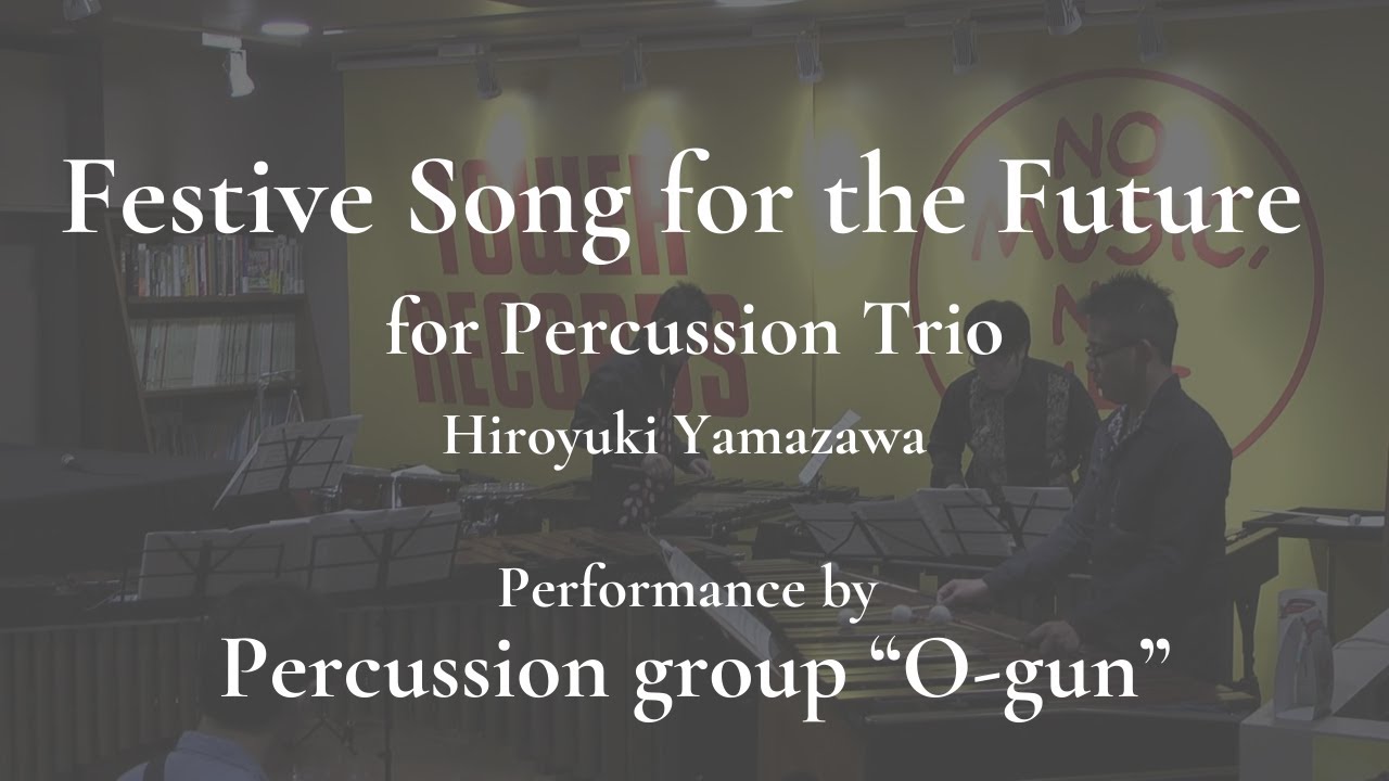 Festive Song for the Future - Percussion Trio or Marimba Solo by Yamazawa - Percussion Group 