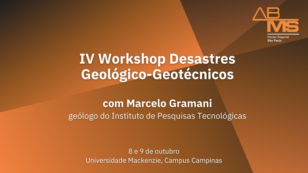 Marcelo Gramani - IV Workshop Desastres Geológico-Geotécnicos (2025)