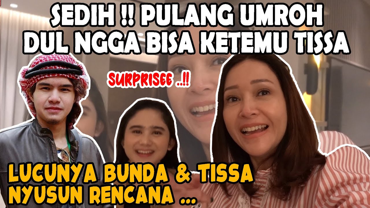 SURPRISE LUCU BUNDA MAIA DAN TISSA SAMBUT DUL PULANG UMROH.. DUL GA MAU KALAH JAIL..