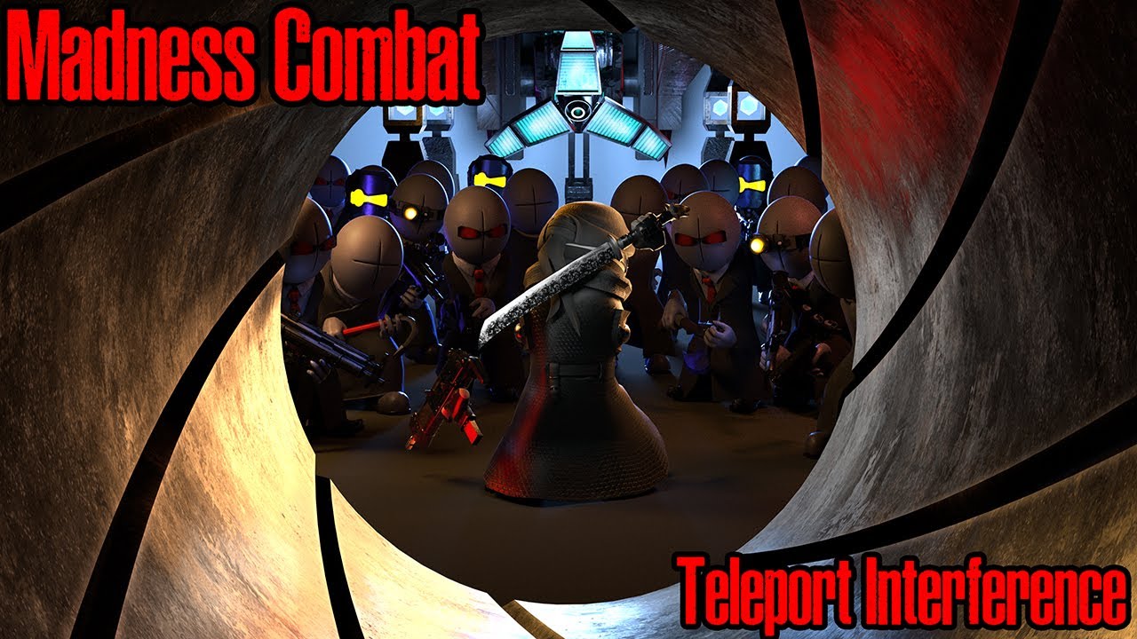 Teleport Interference - Madness Combat  [UE4]