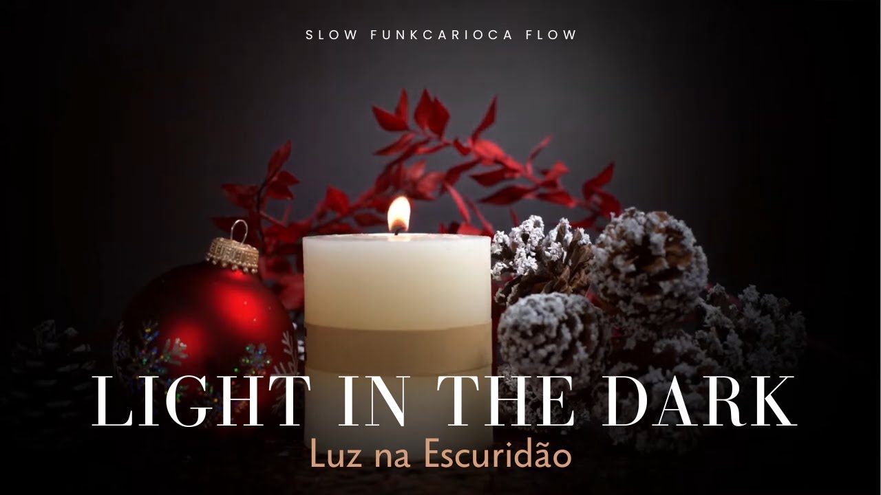 Light in the Dark | Luz na Escuridão