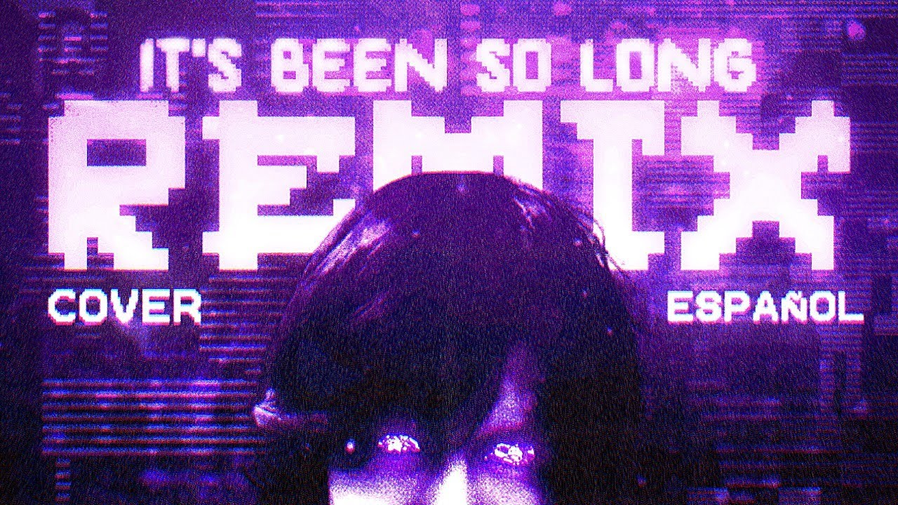 ▶It's Been So Long - @CG5【 Remix Español 】@TheLivingTombstone