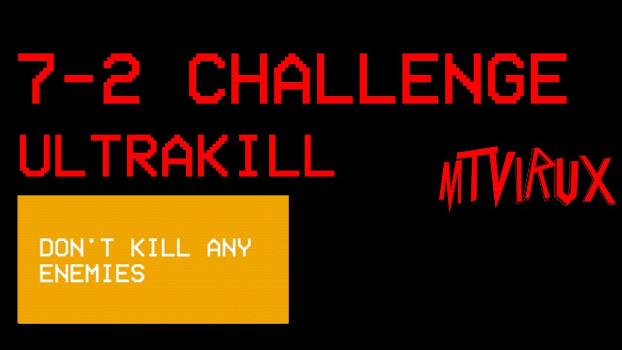 (ULTRAKILL) Violence 7-2 Challenge - Don't Kill Any Enemies