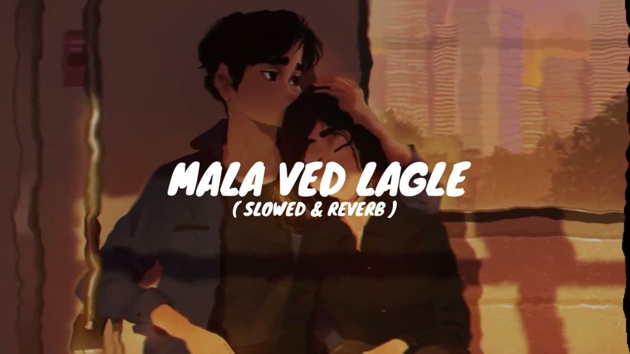 Mala ved lagle - Time pass | slowed + reverb | Bollywood lofi | SM CREATIONS