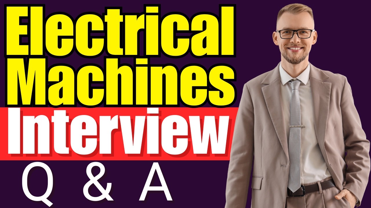 Top 25 Electrical Machines Interview Questions and Answers