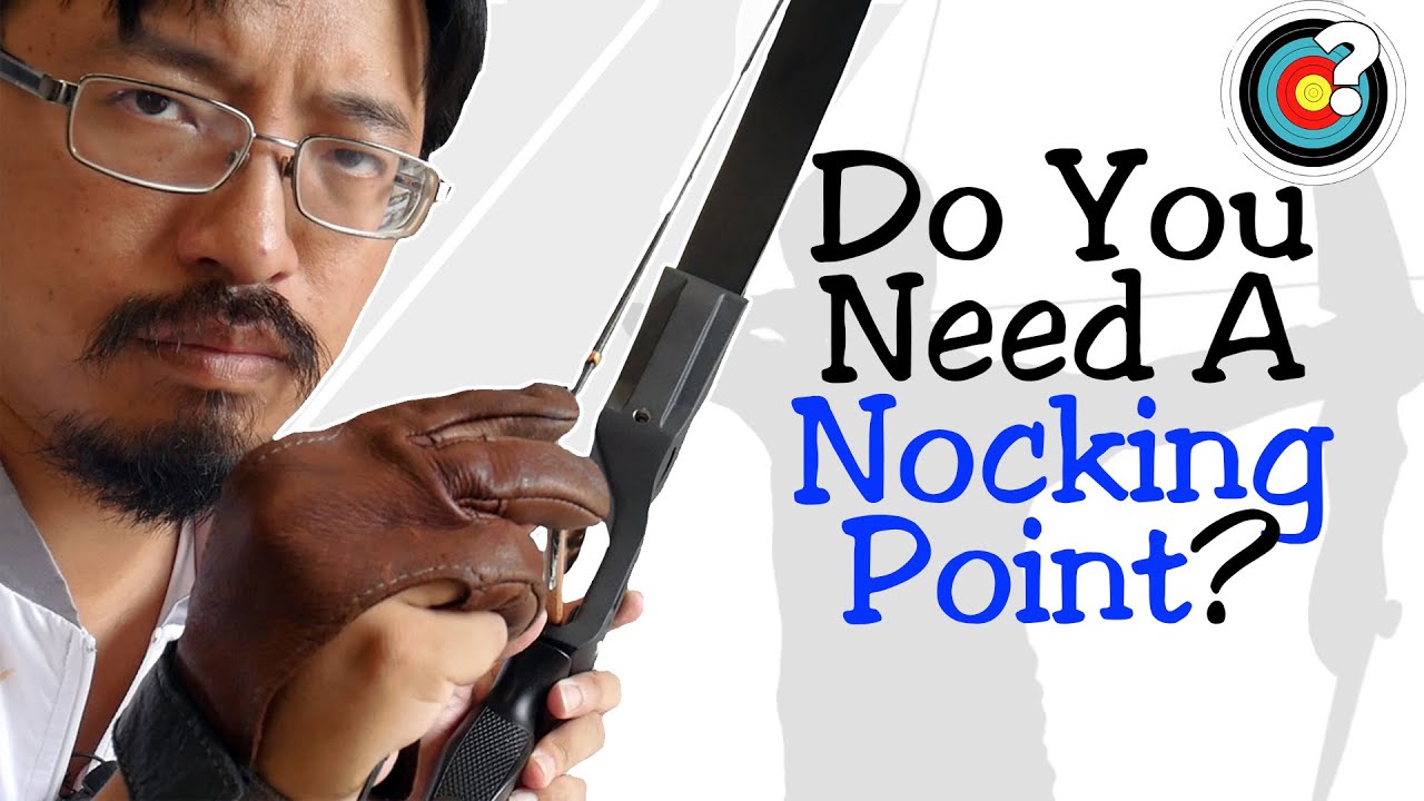 Archery | Do You Really Need a Nocking Point?