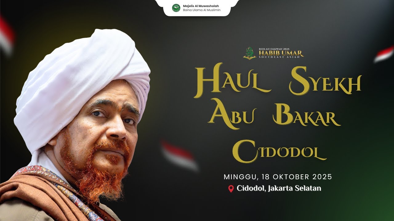 🔴 (LIVE) HAUL SYEKH ABU BAKAR  CIDODOL - Indonesia | Rihlah Habib Umar bin Hafidz 2025