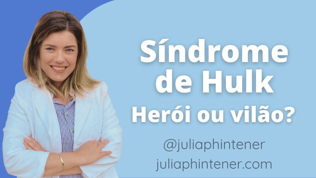 Síndrome de Hulk ou Transtorno Explosivo Intermitente