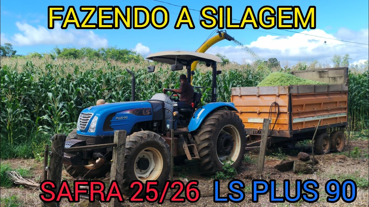 COMEÇOU A SILAGEM SAFRA 25/26 COM TRATOR LS PLUS 90 