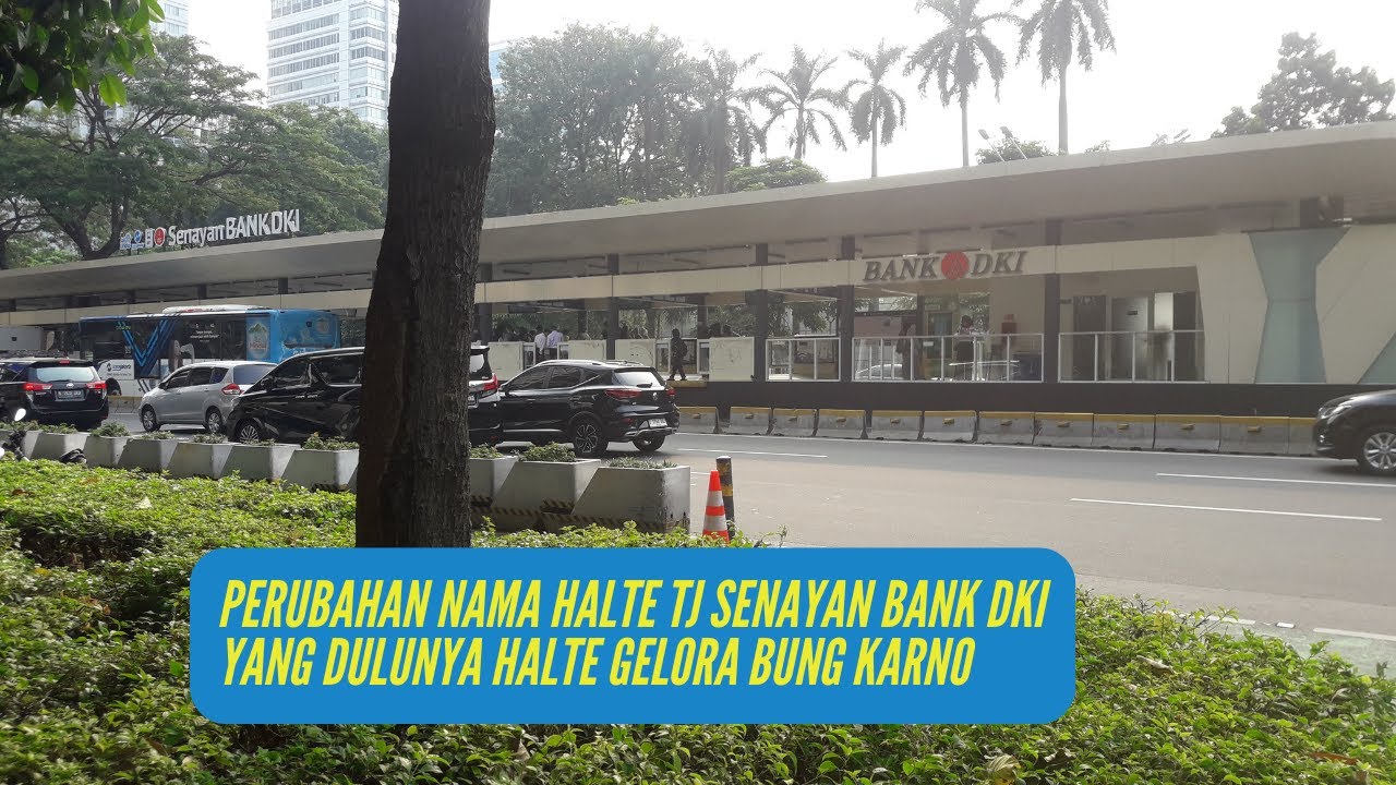 Perubahan Halte TransJakarta Gelora Bung Karno Menjadi Halte Senayan Bank DKI