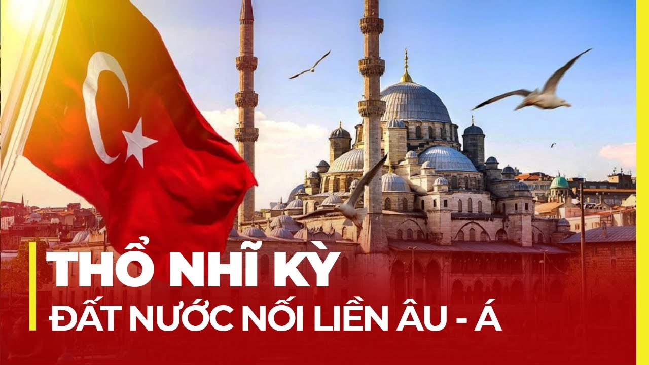 THỔ NHĨ KỲ: QUÊ HƯƠNG ÔNG GIÀ NOEL, HOA TUYLIP, HUYỀN THOẠI THẦY TROY, NOAH ....
