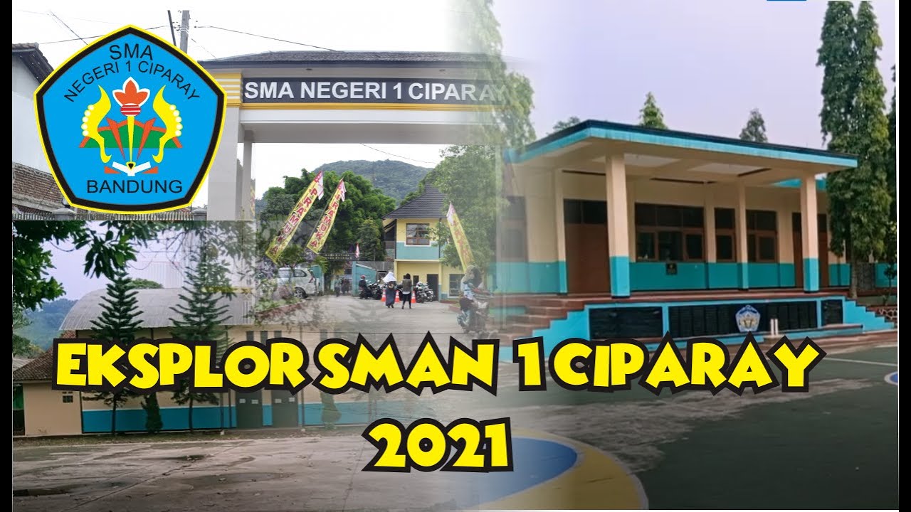 EKSPLOR SMAN 1  CIPARAY TAHUN 2021 / KEADAAN SMAN  1  CIPARAY TAHUN 2021 (SMUN CIPARAY BANDUNG)