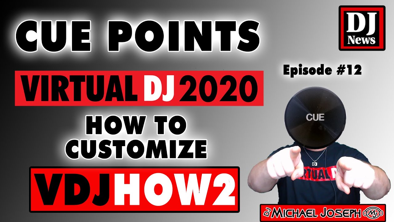 Virtual DJ Cue Points - VDJHow2 E12 w/ DJ Michael Joseph