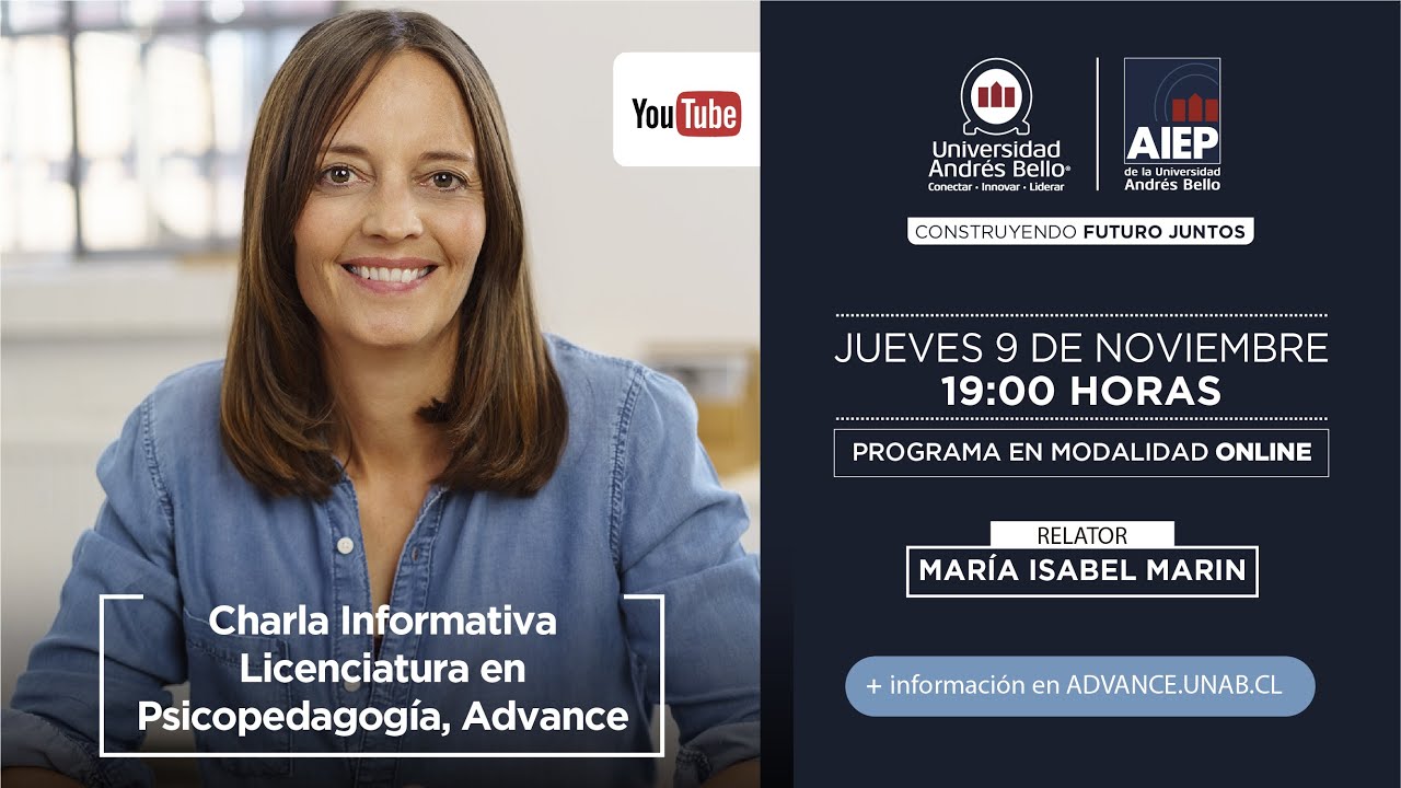 Charla informativa Licenciatura en Psicopedagogía Advance UNAB AIEP
