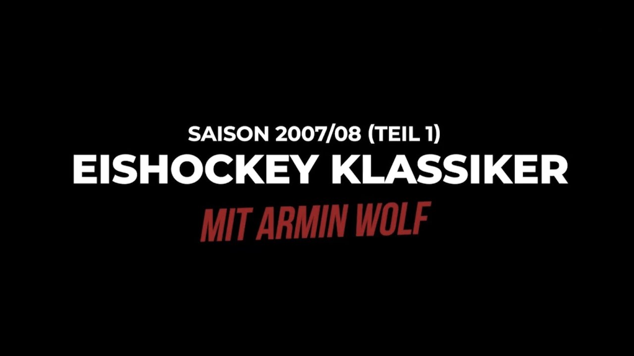 EISHOCKEY KLASSIKER MIT ARMIN WOLF | 2007/2008 Teil 1