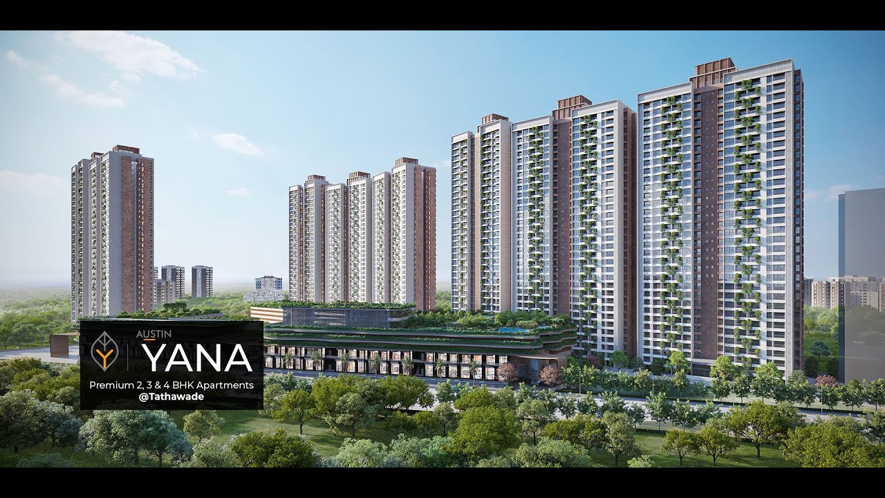 Austin Yana @ Tathawade Pune | 2, 3 & 4 BHK Luxury Apartments | High Street Shopping | Austin Realty