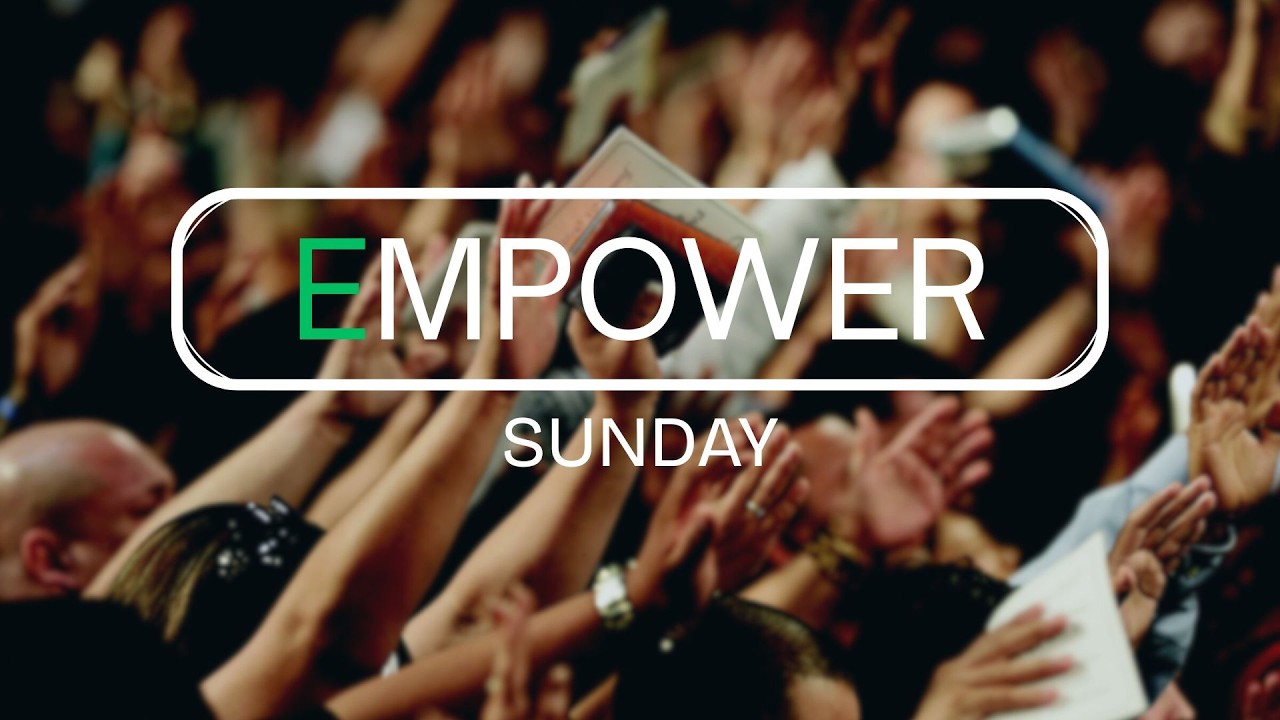 March 1, 2026 - Empower Sunday 9am