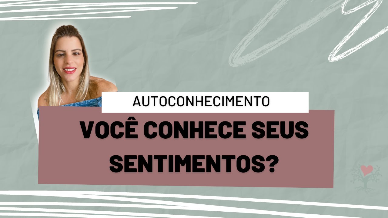 VOCÊ SABE O QUE ESTÁ SENTINDO?