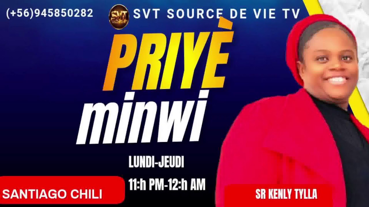 PRIYE MINWI SOTI ||11:h-12h SANTIGO CHILI || VINN BENI SR.  KENLY TYLLA|| TIT PRIYE POU ELEV LEKÓL