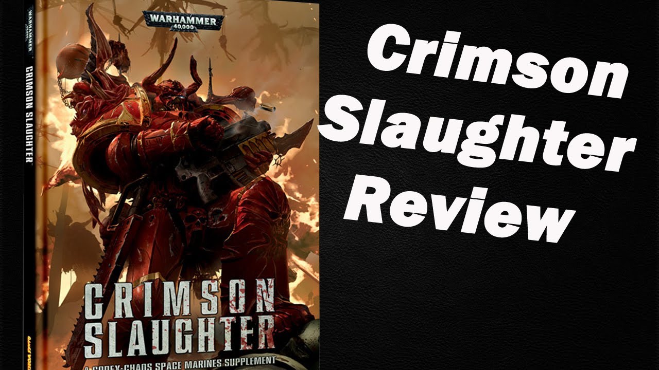 40k Crimson Slaughter Supplement REVIEW