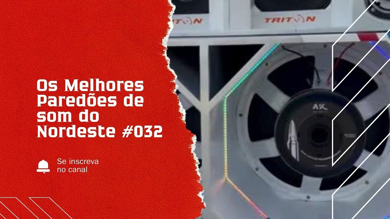 Os Melhores Paredões de Som do Nordeste #032 