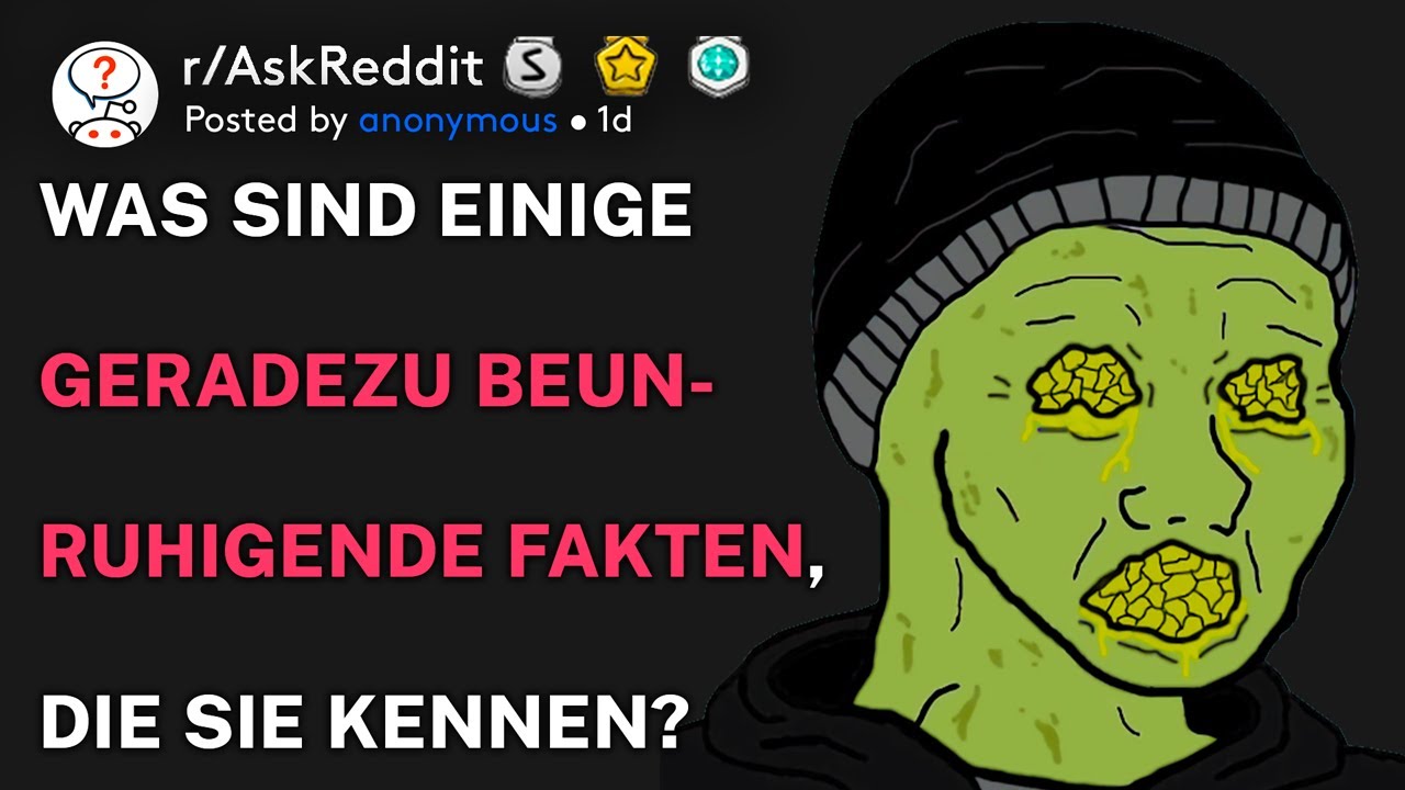 Was sind einige geradezu beunruhigende Fakten, die Sie kennen? (r/AskReddit Deutsch)