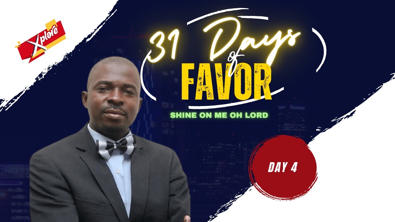Activate God's Favor II 31 days of Favor II  Explore Grace II Day 4