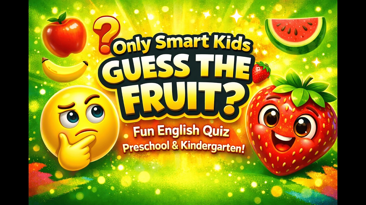 Only Smart Kids Guess the Fruit? 🍓 Fun English Quiz for Preschool & Kindergarten!