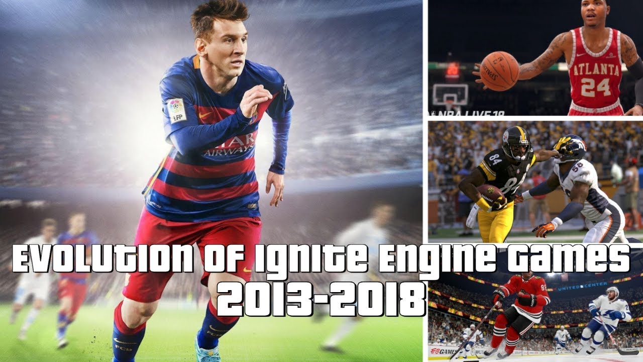 Эволюция игр на движке Ignite 2013&ndash;2018