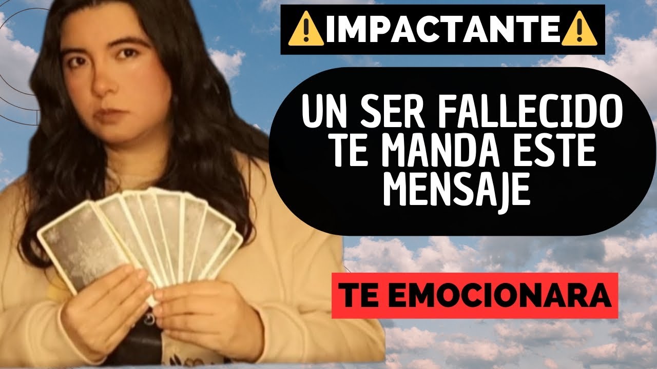 Mensaje De Un Ser Fallecido ✨Es importante✨