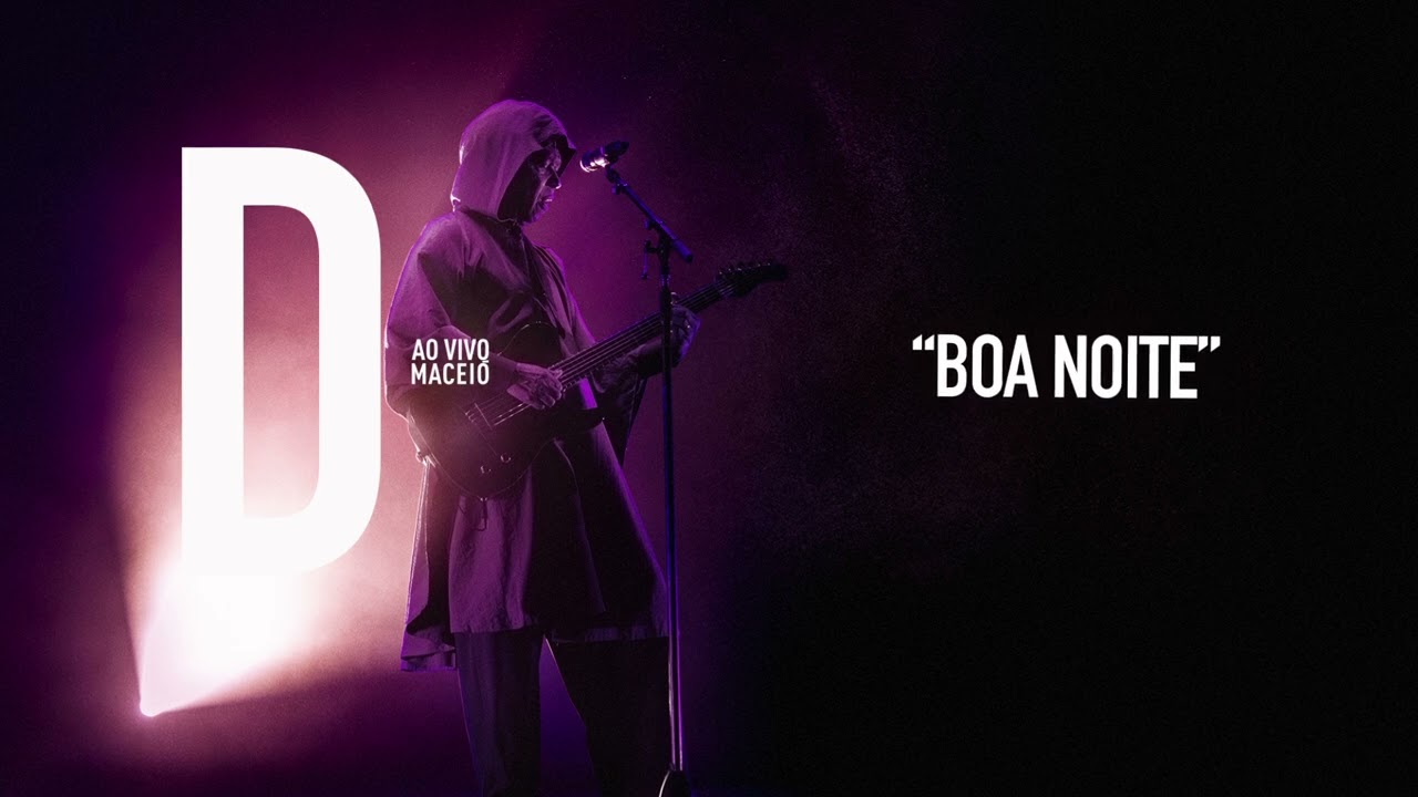 Djavan - Boa Noite  | D Ao Vivo Maceió (Áudio Oficial)