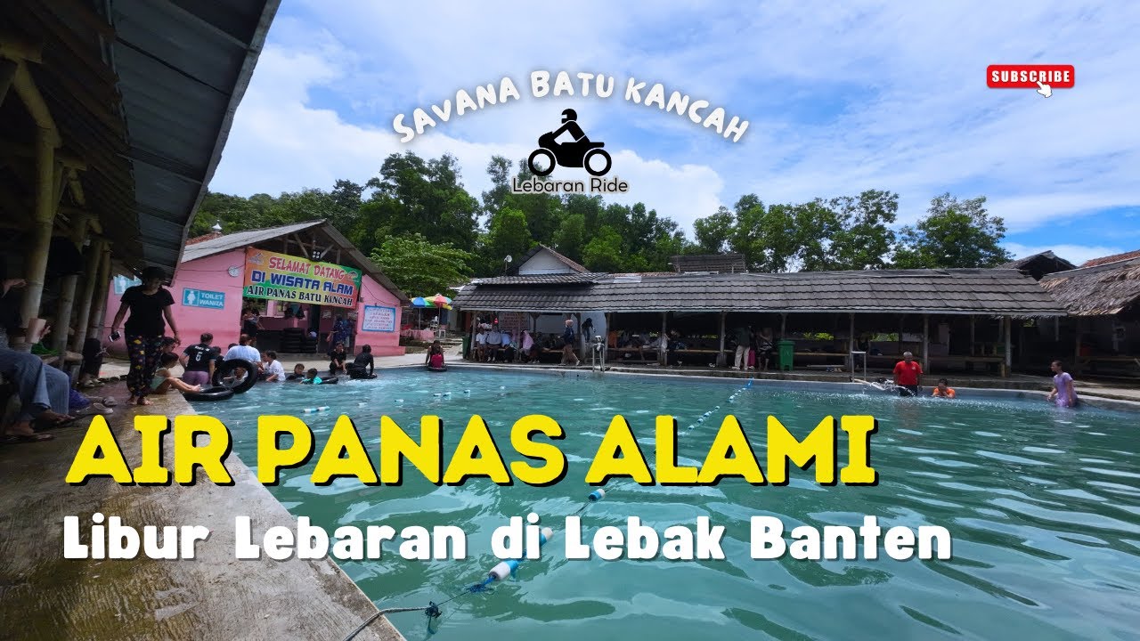 Touring Lebaran ke Air Panas BATU KANCAH Cipanas | Tangerang - Lebak Bareng Keluarga