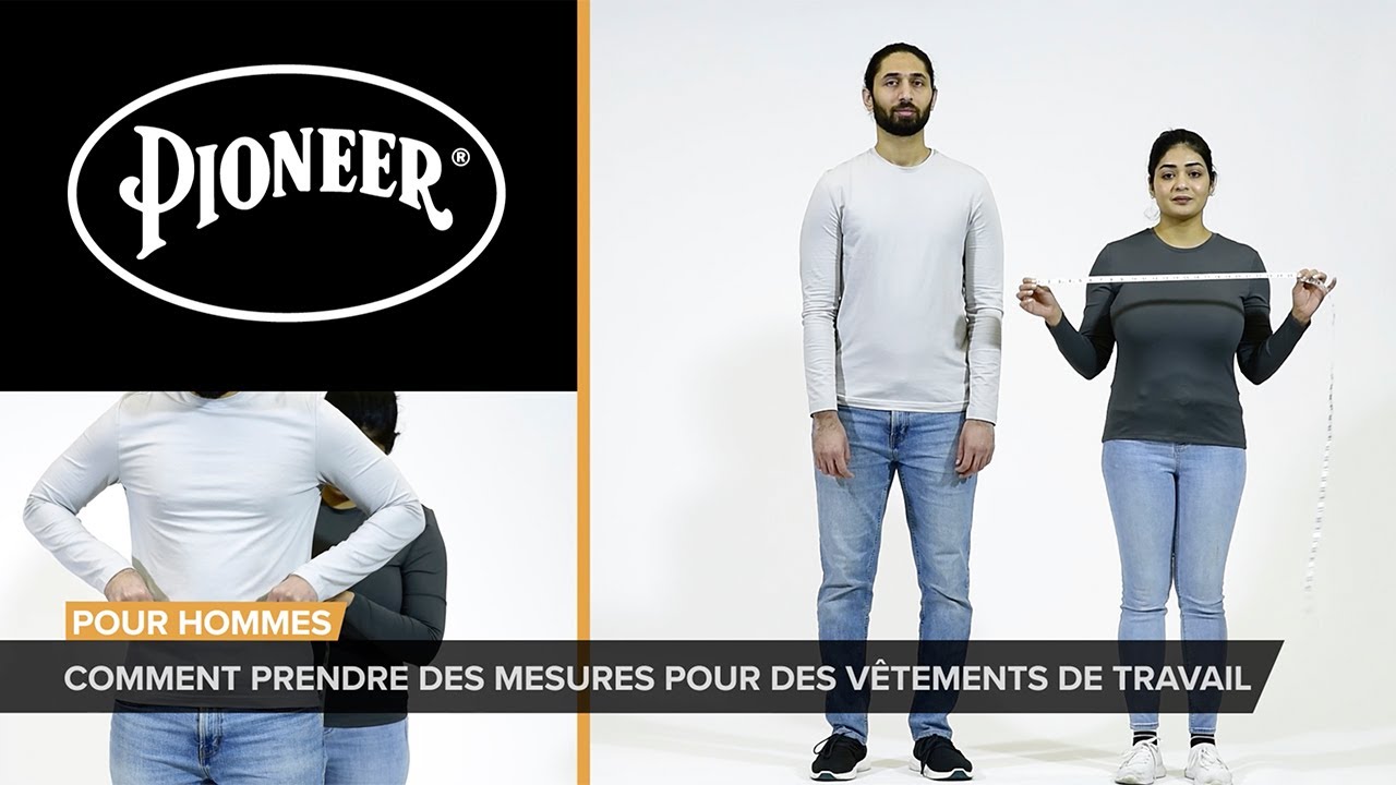 Comment prendre des mesures pour les vêtements de travail pour hommes de Pioneer