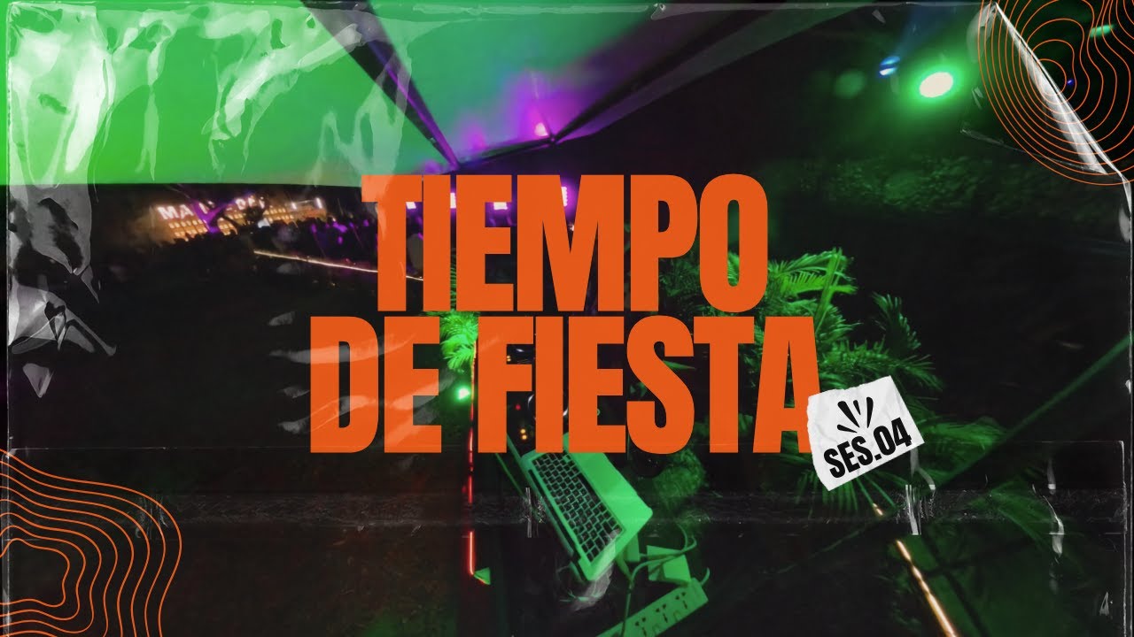 Tiempo de Fiesta Ses.04 🔥🚀 (Capaz, Ke Personajes, Old School, Karol G, House, Charanga Habanera)