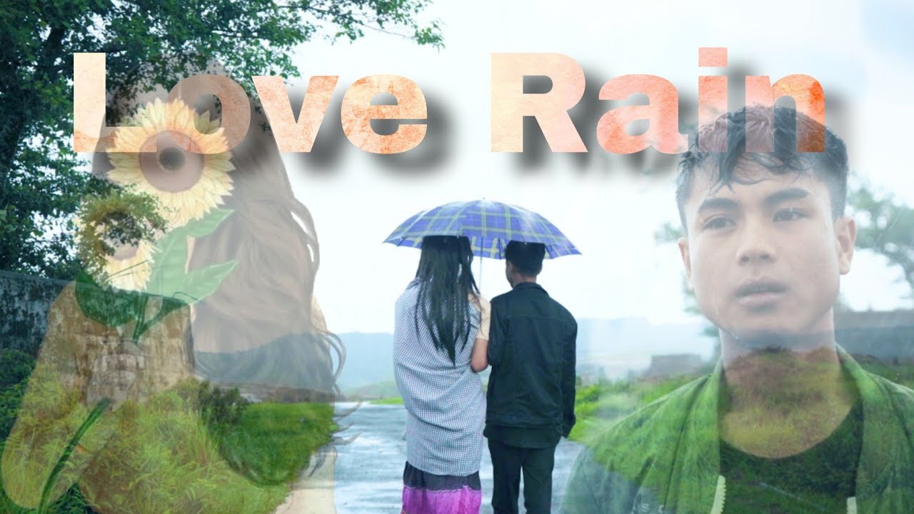 LOVE RAIN || Nga ieit hok me iaka || comedy