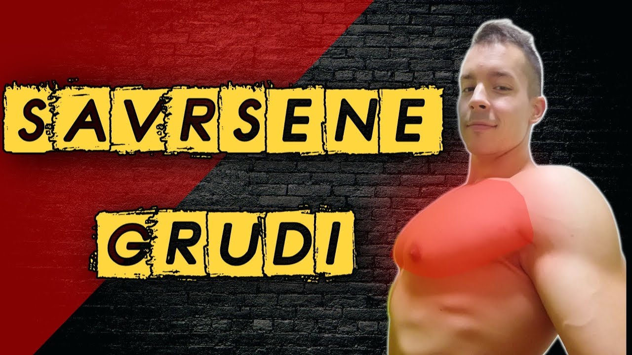 📯 PRAVILAN NACIN TRENIRANJA GRUDI 📯