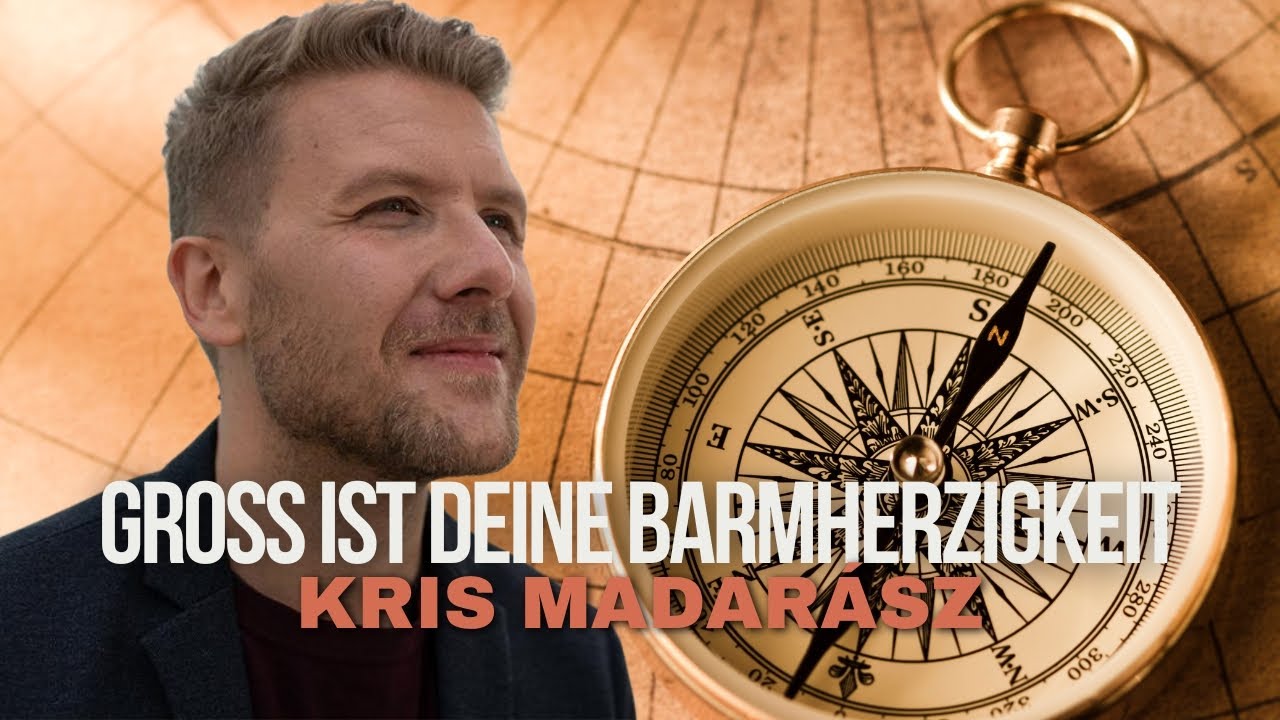 Groß ist deine Barmherzigkeit - Kris Madarász (Live Video)